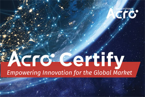 Empowering Innovation to the Global Market with Acro Certify
